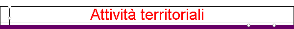 Attivit� territoriali